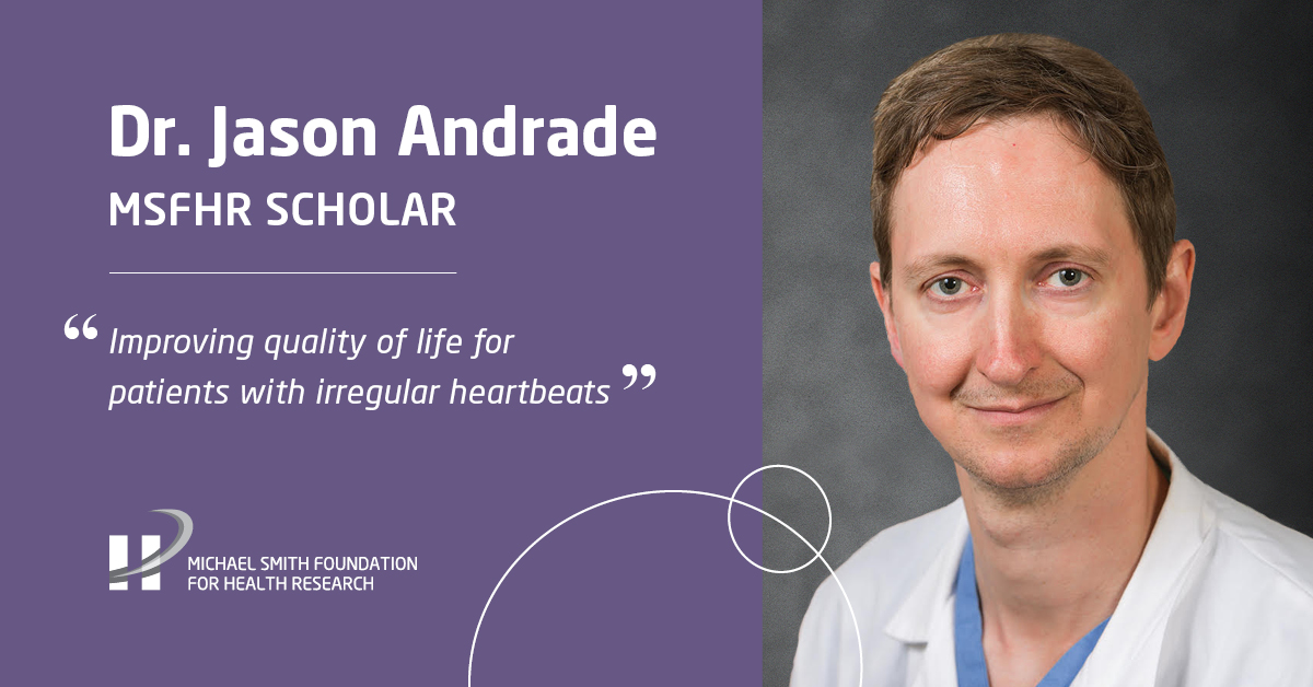 MSFHR Scholar leading the way to improve quality of life in patients with irregular heartbeat